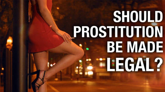 Why Should Prostitution Be Decriminalized? Why Should Prostitution Be Decriminalized?
