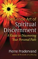 book cover: The Gentle Art of Spiritual Discernment by Pierre Pradervand.