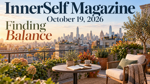 InnerSelf Magazine - October 19, 2026 - Finding Balance