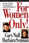 For Women Only! Your Guide to Health Empowerment