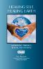 This article is excerpted from the book: Healing Self, Healing Earth by Roy Holman This article is excerpted from the book: Healing Self, Healing Earth by Roy Holman