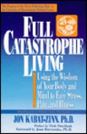 Full catastrophe living