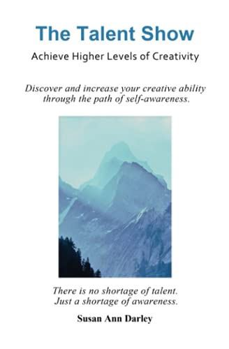 The Talent Show: Achieve Higher Levels of Creativity