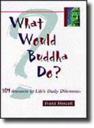 What would Buddha do?