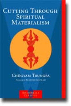 Cutting Through Spiritual Materialism