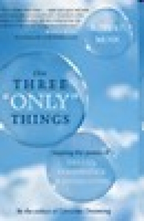 The Three "Only" Things