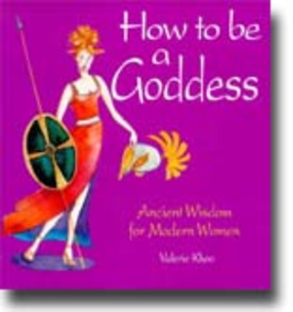 How to Be a Goddess