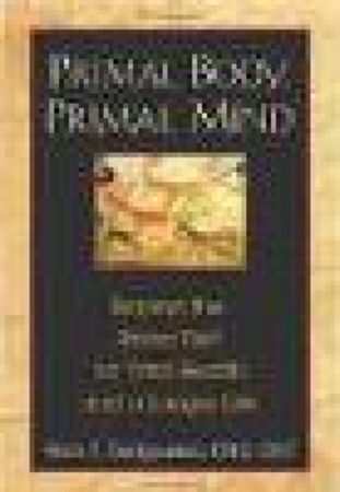 Primal body, primal mind