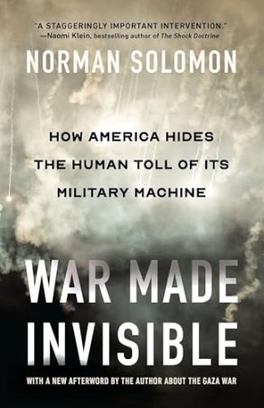 War Made Invisible : How America Hides