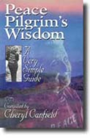 Peace pilgrim's wisdom