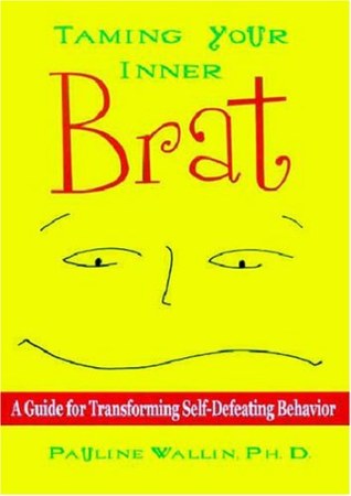 Taming Your Inner Brat