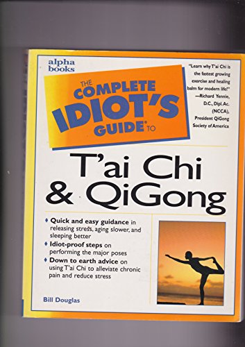 The complete idiot's guide to tʻai chi & qigong