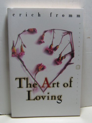 The Art of Loving (Perennial Classics)