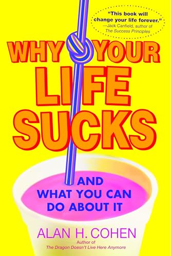 Why Your Life Sucks