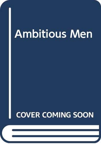 Ambitious men
