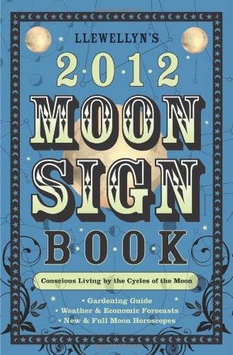 Llewellyns Moon Sign Book
            
                Llewellyns Moon Sign Book Plan Your Life by the Cycles of the Moon