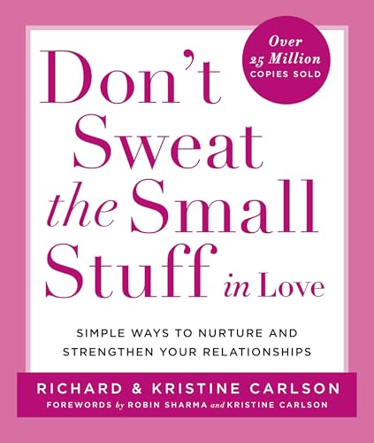 Don't sweat the small stuff in love