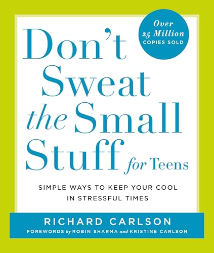 Don't sweat the small stuff for teens