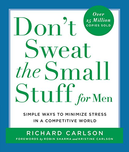 Don't sweat the small stuff for men