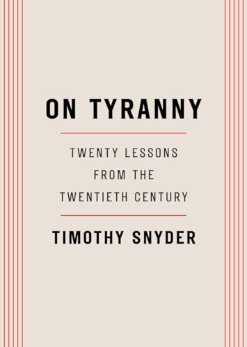 On Tyranny: Twenty Lessons From the Twentieth Century