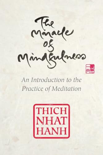 The miracle of mindfulness