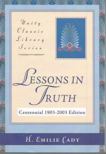 Lessons in Truth (Unity Classic Library)