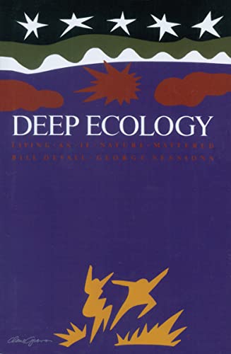 Deep Ecology - Living as if Nature Mattered