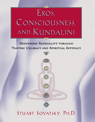 Eros, consciousness, and Kundalini