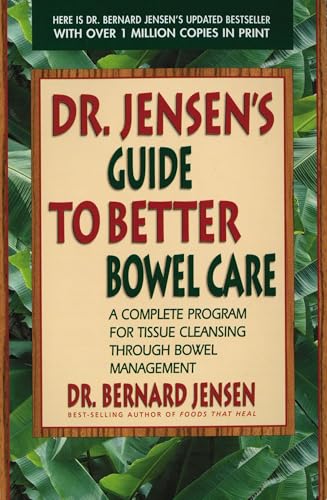 Dr. Jensen's guide to better bowel care