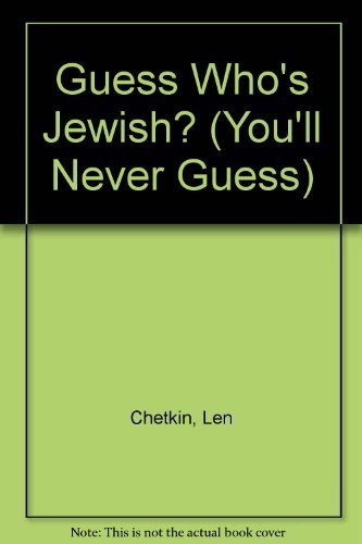 Guess who's Jewish? (you'll never guess)