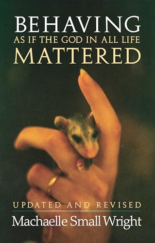 Behaving as if the God in all life mattered