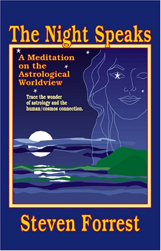 The Night Speaks: A Meditation on the Astrological World View 