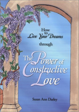 The Power of Constructive Love