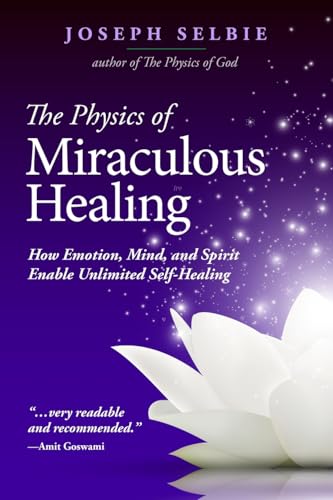 Physics of Miraculous Healing