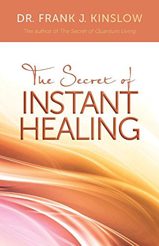 The secret of instant healing