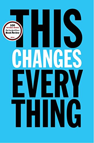 This changes everything : capitalism vs. the climate