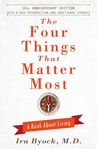 the four things that matter most: a book about living