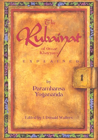 The Rubaiyat of Omar Khayyam explained