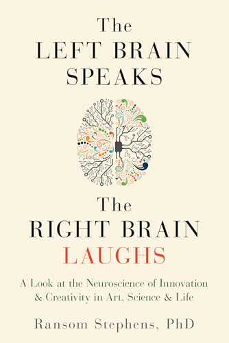 Left Brain Speaks, the Right Brain Laughs